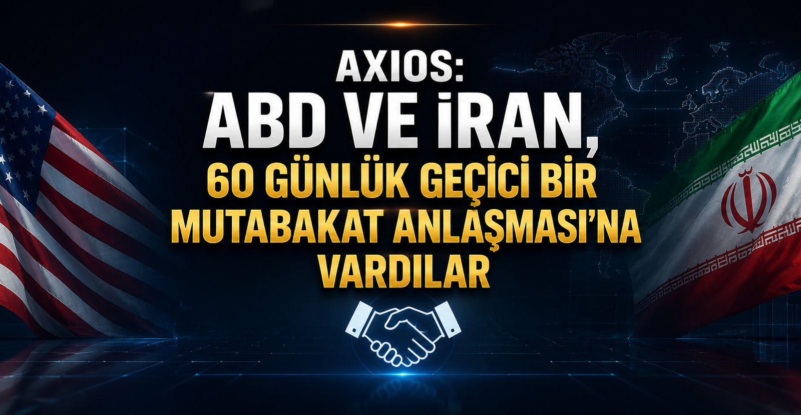ABD ve İran, 60 Günlük Geçici Mutabakat Anlaşması'na vardılar
