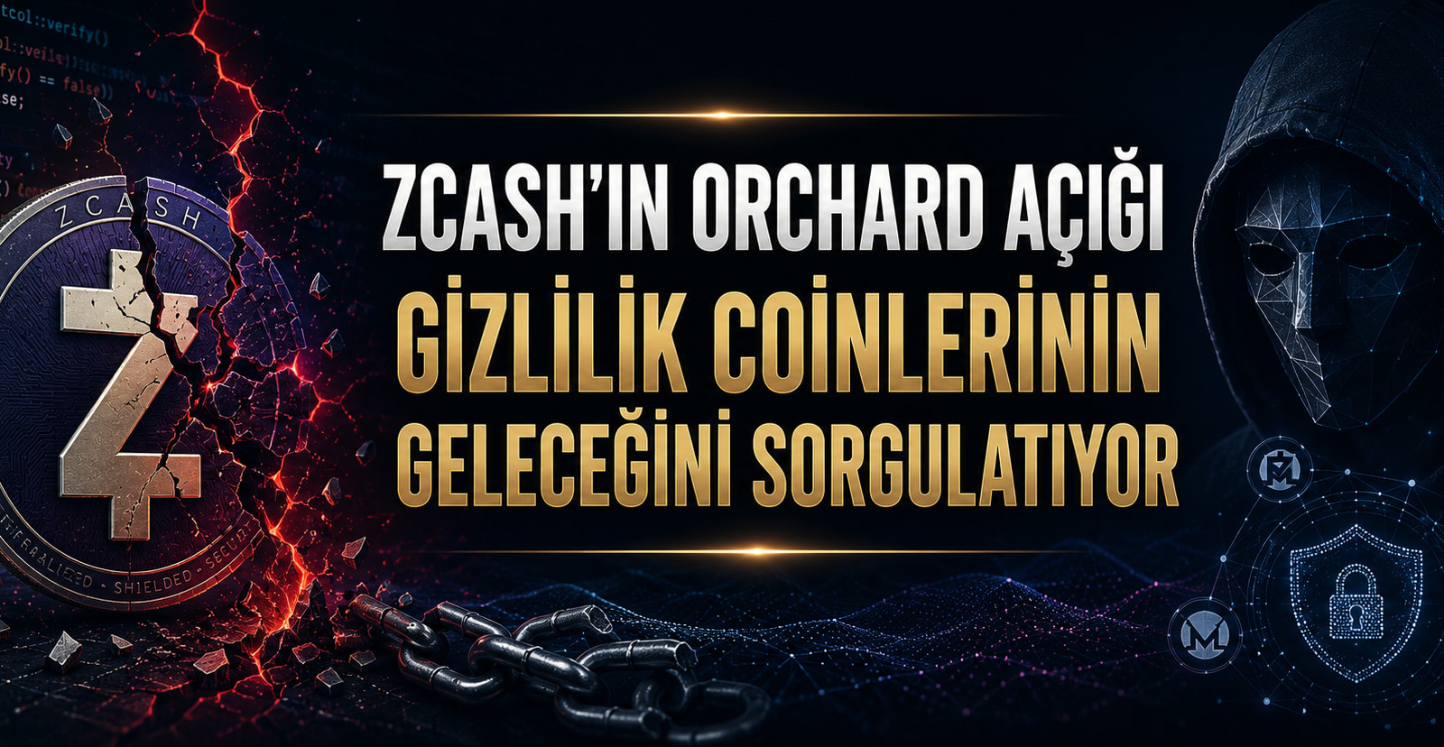 Zcash'in Orchard Açığı Gizlilik Coinlerinin Geleceğini Sorgulatıyor
