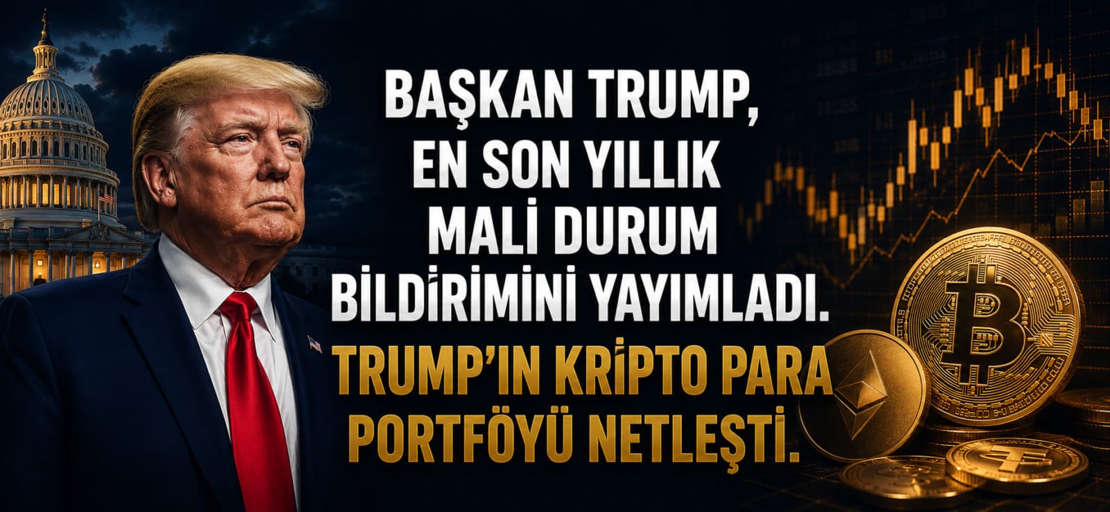 Başkan Trump, En Son Yıllık Mali Durum Bildirimini Yayımladı. Trump'ın Kripto Para Portföyü Netleşti