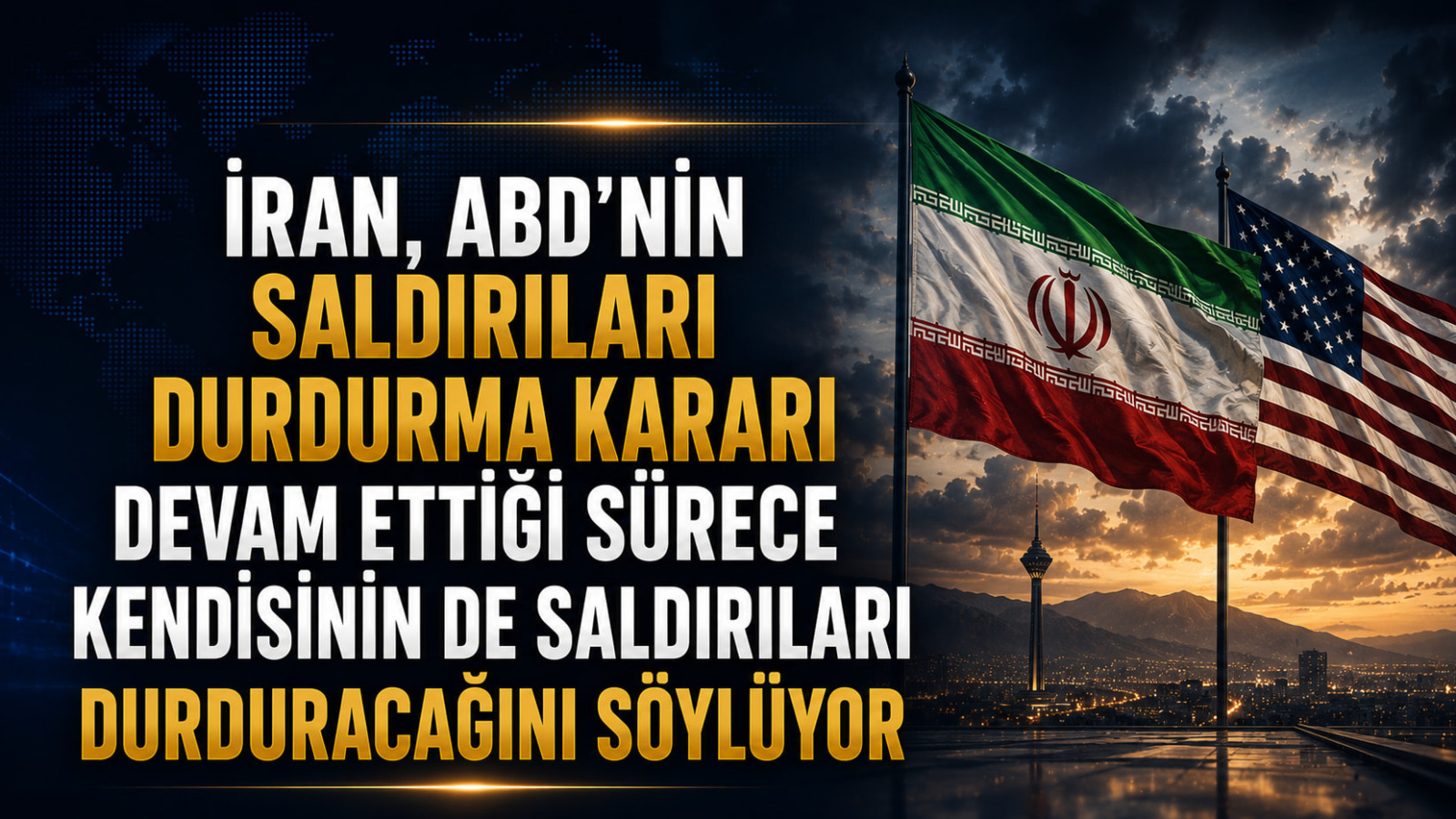 İran, ABD'nin Saldırıları Durdurma Kararı Devam Ettiği Sürece Kendisinin de Saldırıları Durduracağını Söylüyor