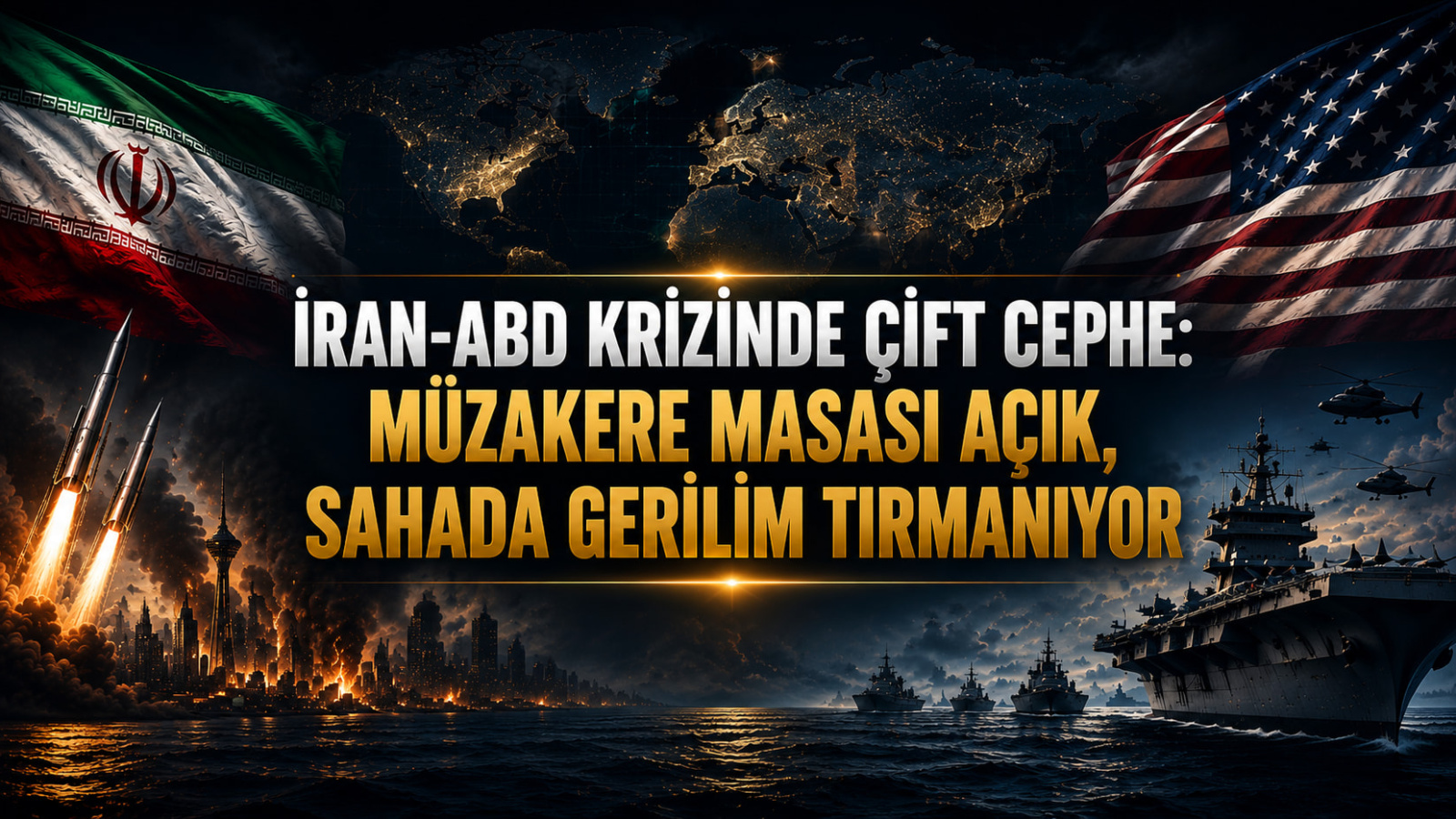 İran-ABD Krizinde Çift Cephe: Müzakere Masası Açık, Sahada Gerilim Tırmanıyor