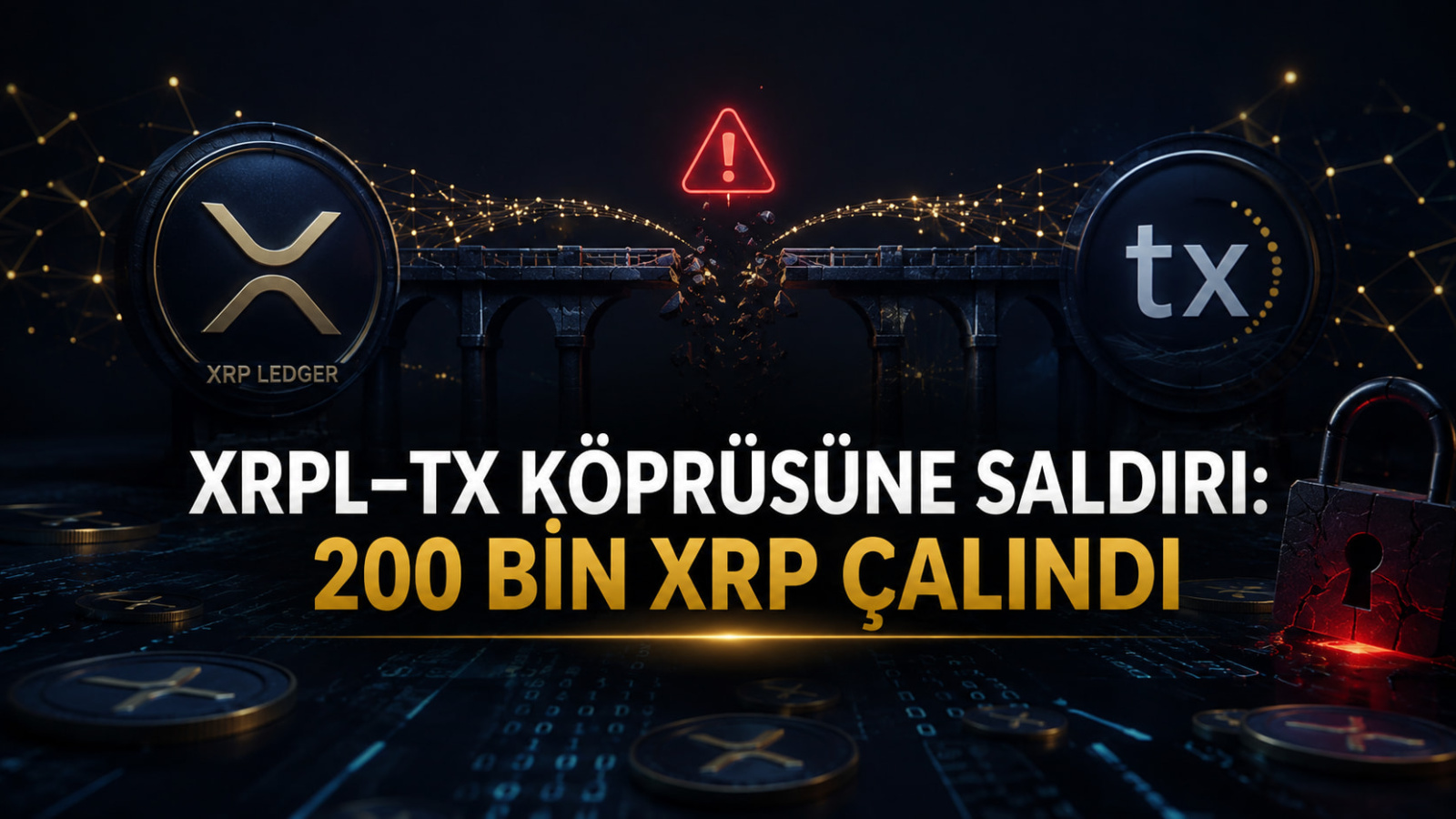 XRPL–tx Köprüsüne Saldırı: 200 Bin XRP Çalındı